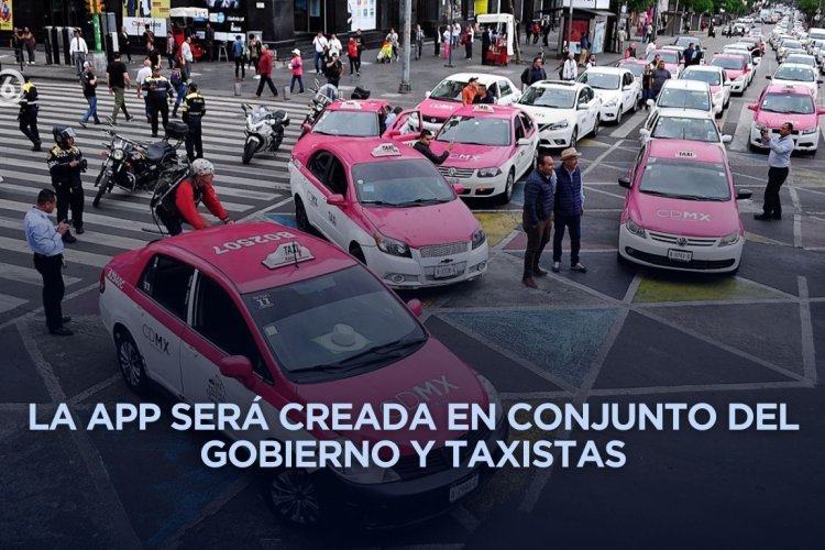 CDMX lanzará app de taxis para competir con plataformas como Uber