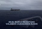 Funcionarios de Rusia y EEUU chocan por buque petrolero incautado