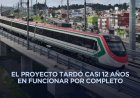 Tren Interurbano operará en su totalidad de Toluca a Observatorio