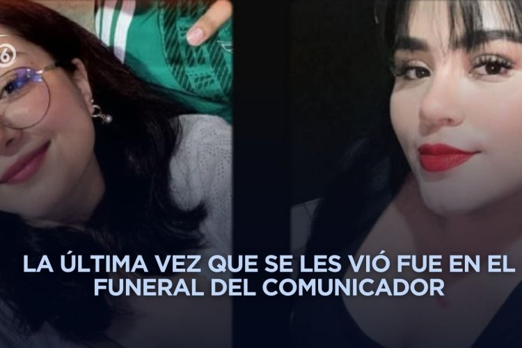 Alertan por desaparición de novia y amiga del periodista asesinado en Poza Rica