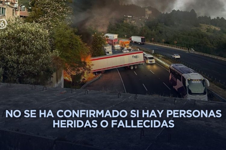 Tráiler choca y explota sobre la México-Toluca a la altura de Cuajimalpa