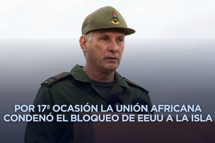 Presidente de Cuba agradece respaldo de África ante presiones de EEUU