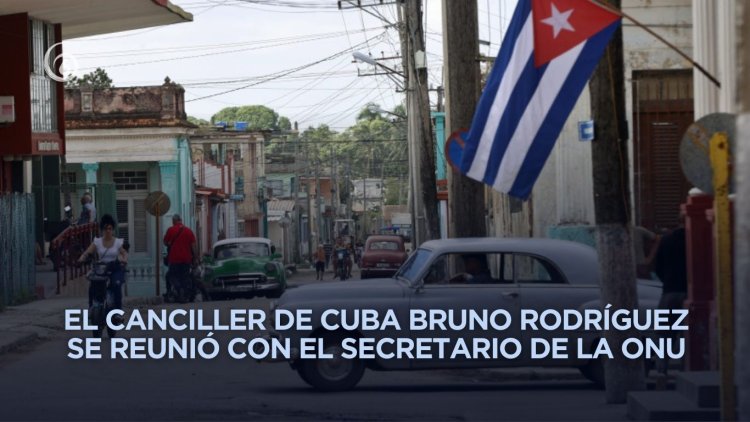 Cuba denuncia bloqueo energético de EEUU en reunión con secretario general de la ONU