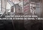 Otra escuela, nuevo blanco de ataque de Estados Unidos e Israel en Irán