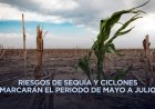 SMN advierte transición climática con impactos por “La Niña” y “El Niño”