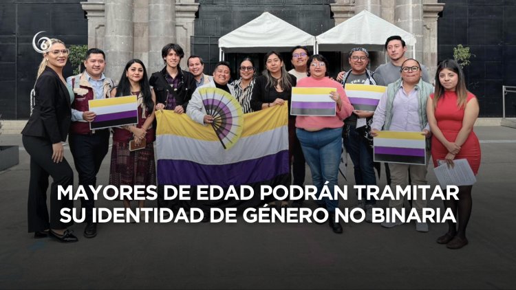 Edomex Reconoce Identidades No Binarias por Ley