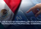 Anuncian creación de Fábrica de Inteligencia Artificial en México