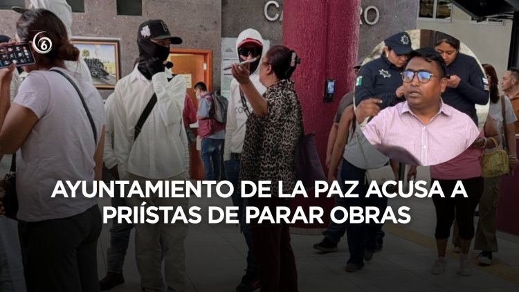 Oposición frena obra pública acusa ayuntamiento de La Paz